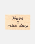 Have A Nice Day Stamp