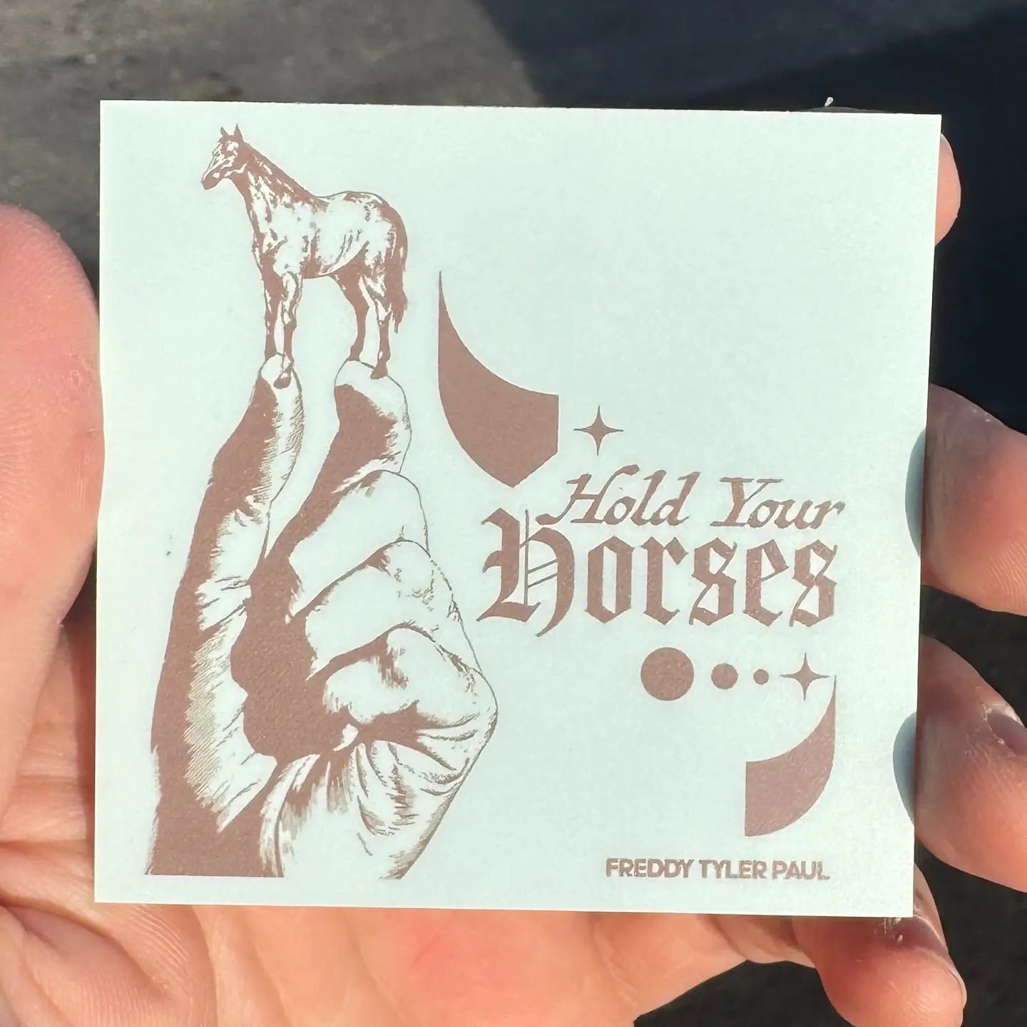 Freddy Tyler Paul Hold Your Horses Sticker