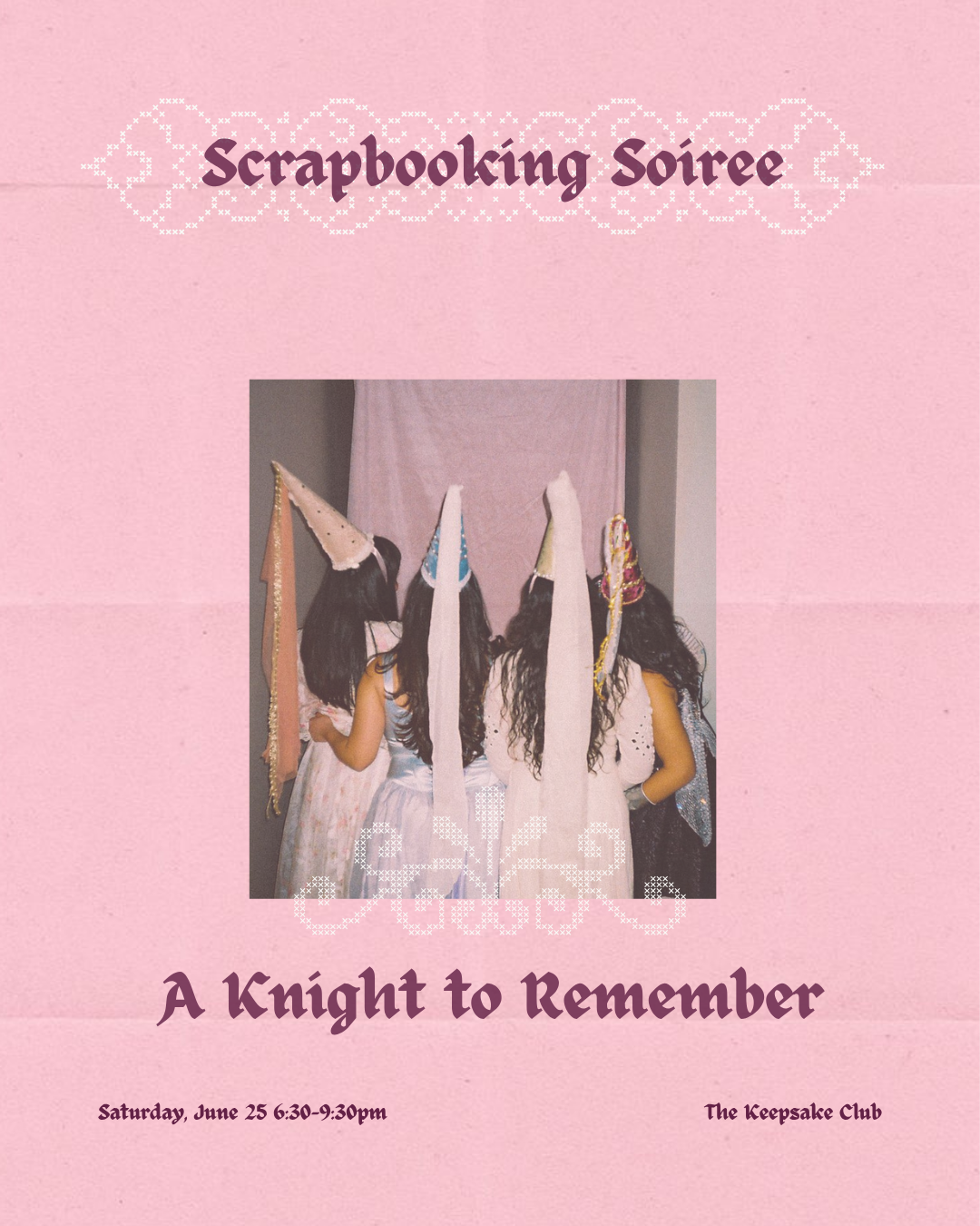 A KNIGHT TO REMEMBER | SCRAPBOOKING SOIREE | 25 JULY