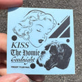 Freddy Tyler Paul Kiss the Homie Sticker