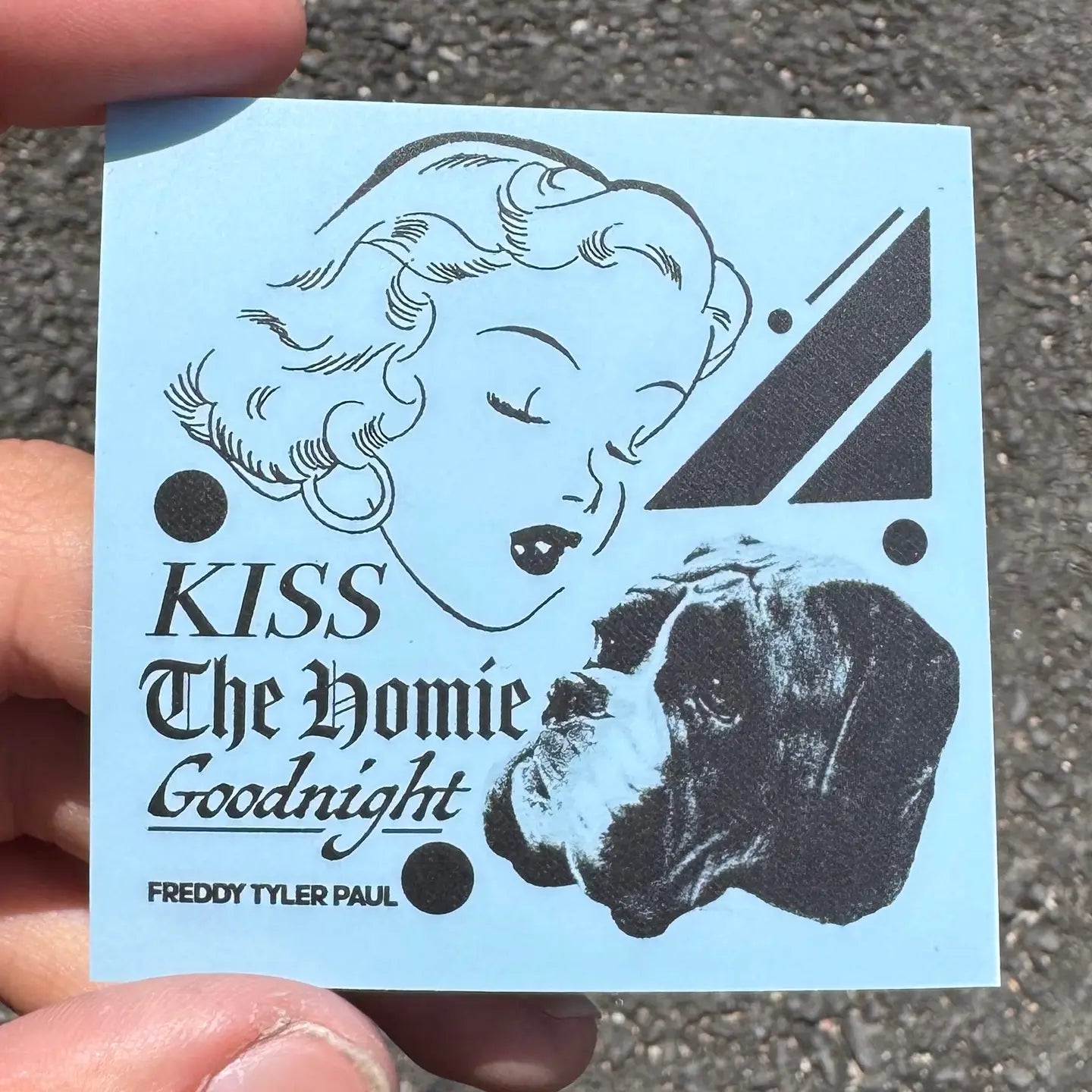 Freddy Tyler Paul Kiss the Homie Sticker