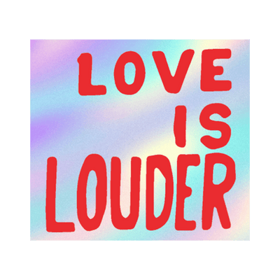 Love Is Louder by Sam Durant - Die-Cut Sticker (Valentines)