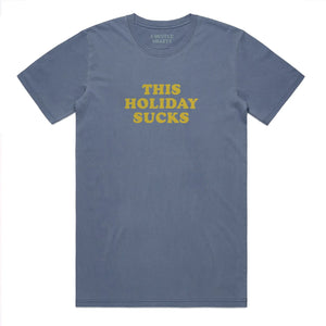 THIS HOLIDAY SUCKS | FADED BLUE