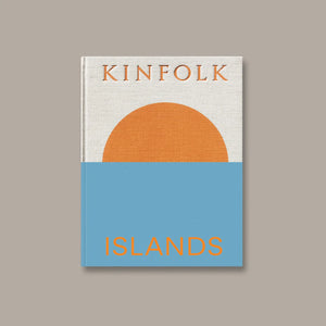 KINFOLK | ISLANDS