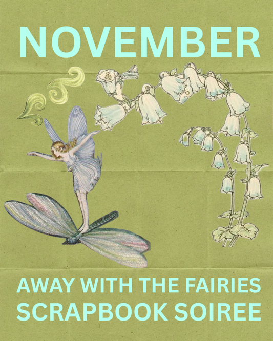 November Away With The Fairies Scrapbook Soiree (15 November)