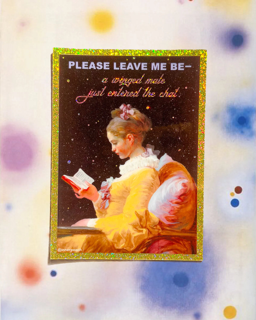 LEAVE ME BE SPARKLY STICKER