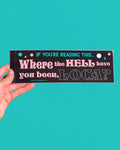 WTHHYBL BUMPER STICKER